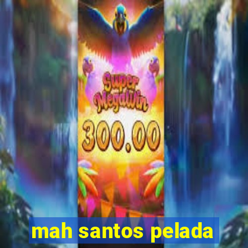 mah santos pelada